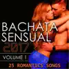 Various Artists - Bachata Sensual 2017, Vol. 1 (25 Romantic Songs)