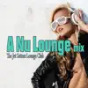 Various Artists - The Jet Setters Lounge Club: A Nu Lounge Mix