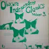 Various Artists - Obscure Independent Classics, Vol. 3