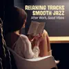 Various Artists - Relaxing Tracks Smooth Jazz (After Work, Good Vibes)