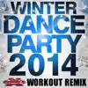 Various Artists - Winter Dance Party 2014 (Non-Stop DJ Mix For Fitness, Exercise, Running, Cycling & Treadmill) [132-136 BPM]