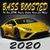 Various Artists - Bass Boosted 2020 (The Best EDM, Bounce, Electro House Car Music Mix)
